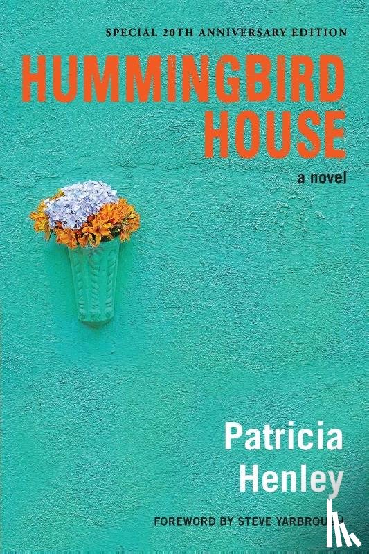 Henley, Patricia - Hummingbird House