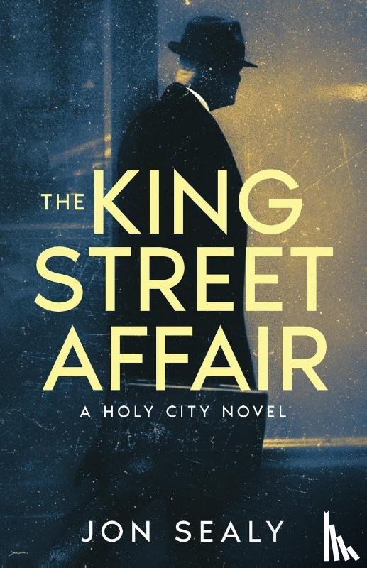 Sealy, Jon - The King Street Affair