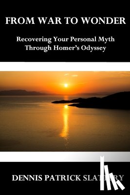 Tick, Edward - From War to Wonder: Recovering Your Personal Myth Through Homer's Odyssey