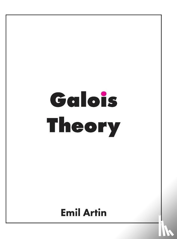 Artin, Emil - Galois Theory