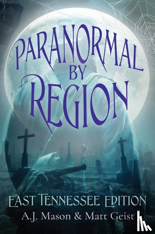 Mason, A. J., Geist, Matt - Paranormal by Region