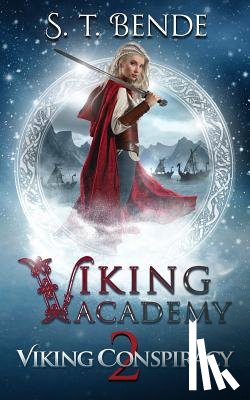 Bende, S. T. - Viking Academy: Viking Conspiracy