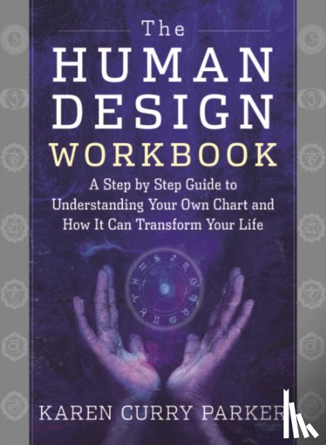 Parker, Karen Curry (Karen Curry Parker) - The Human Design Workbook