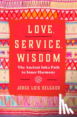 Delgado, Jorge Luis - Love, Service, Wisdom