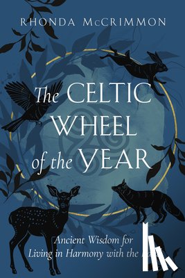 McCrimmon, Rhonda - The Celtic Wheel of the Year
