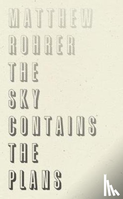 Rohrer, Matthew - The Sky Contains the Plans