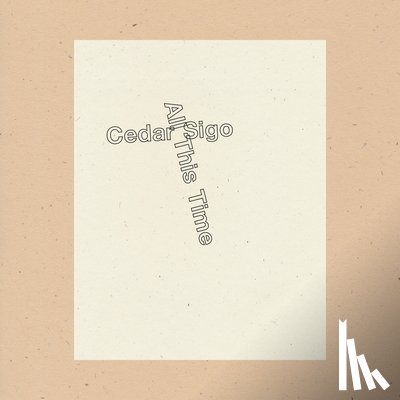 Sigo, Cedar - All This Time