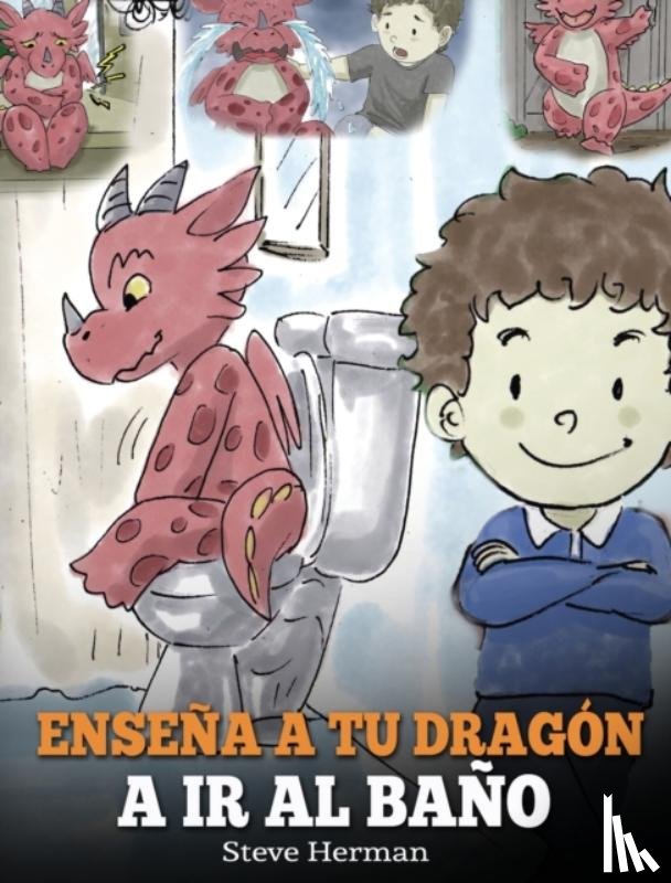 Herman, Steve - Ensena a Tu Dragon a Ir al Bano