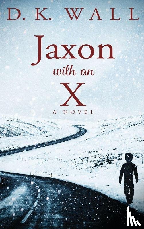 Wall, D. K. - Jaxon with an X