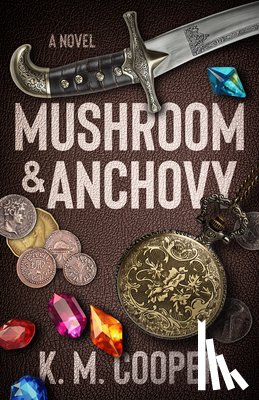 Cooper, K. M. - Mushroom and Anchovy