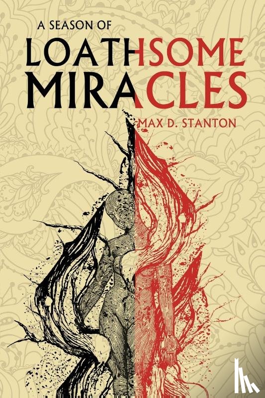 Stanton, Max D - A Season of Loathsome Miracles