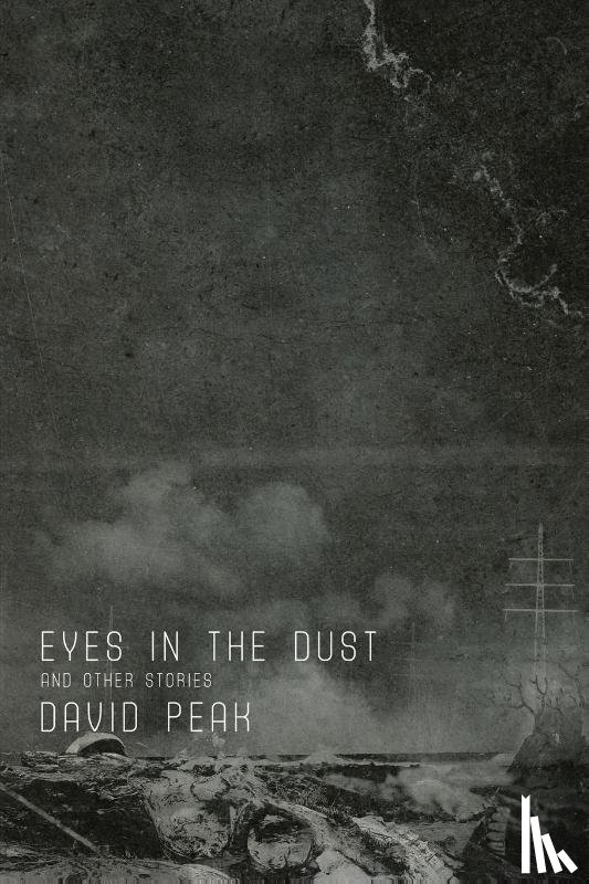 Peak, David - Eyes in the Dust and Other Stories