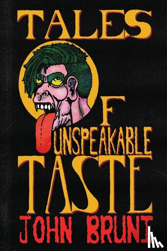 Bruni, John - Tales of Unspeakable Taste