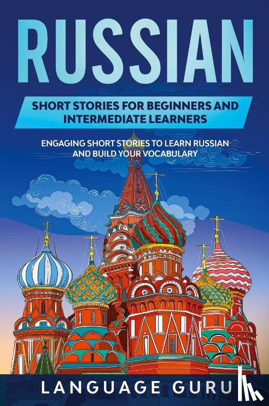 Guru, Language - Russian Short Stories for Beginners and Intermediate Learners