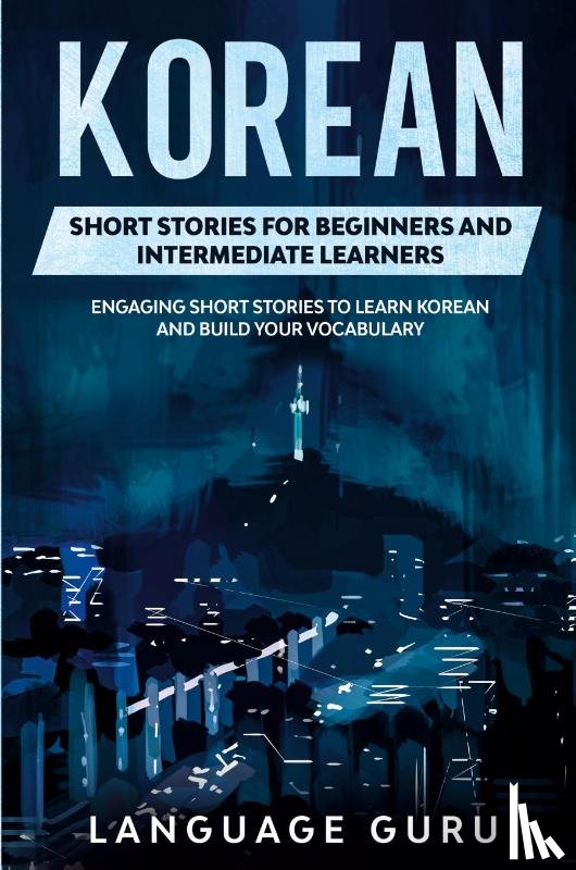 Guru, Language - Korean Short Stories for Beginners and Intermediate Learners