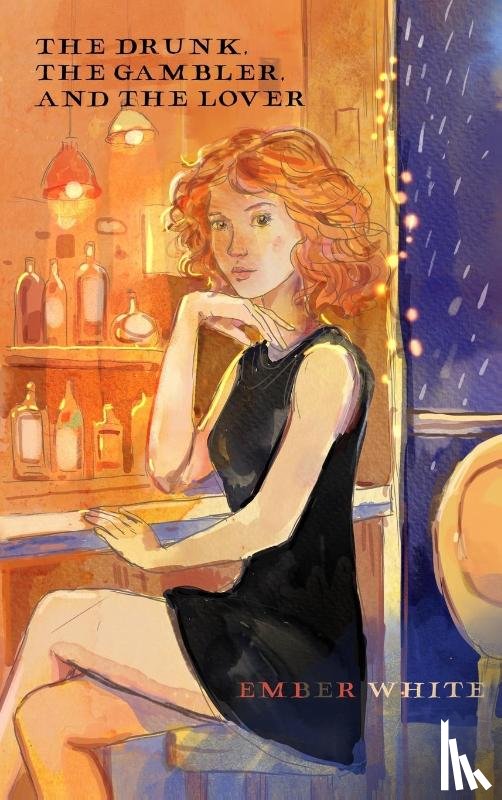 White, Ember - The Drunk, The Gambler, and The Lover