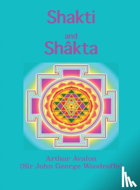 Avalon, Arthur - Shakti and Shakta