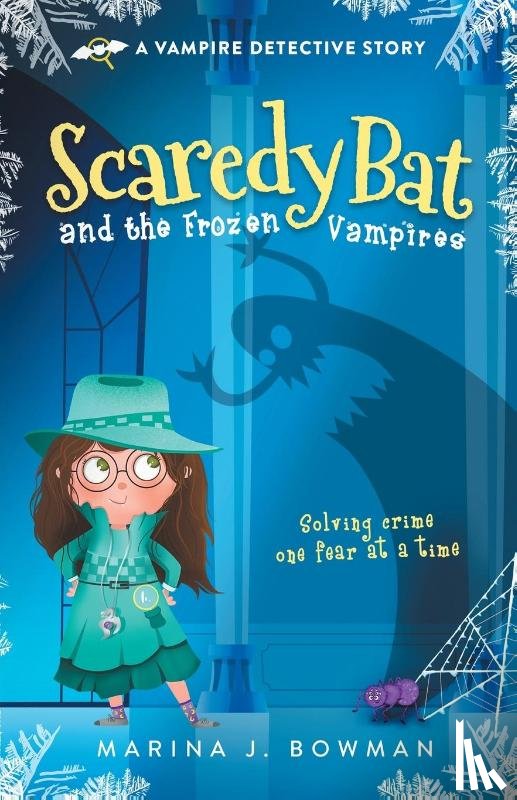 Bowman, Marina J - Scaredy Bat and the Frozen Vampires