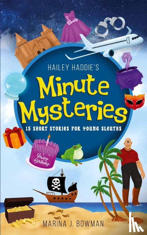 Bowman, Marina J - Hailey Haddie's Minute Mysteries