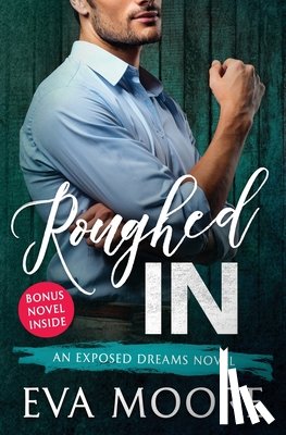 Moore, Eva - Roughed In