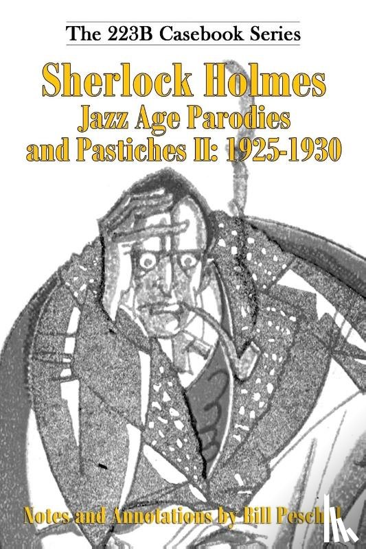 Peschel, Bill - Sherlock Holmes Jazz Age Parodies and Pastiches II
