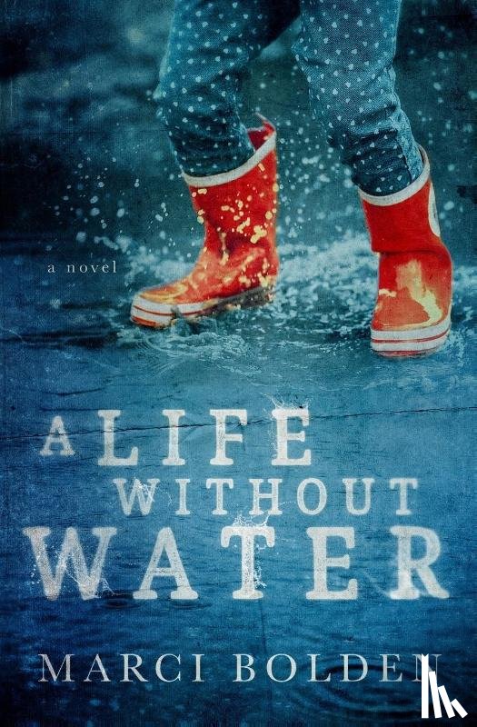 Bolden, Marci - A Life without Water