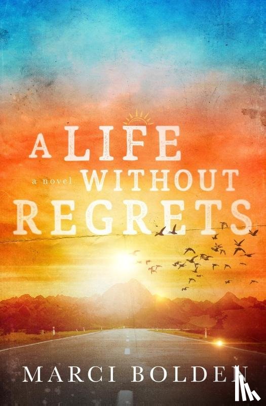 Bolden, Marci - A Life Without Regrets