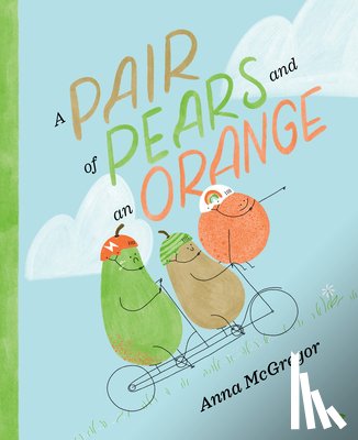 McGregor, Anna - A Pair of Pears and an Orange