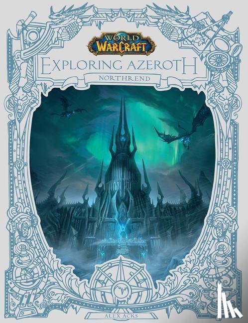 Acks, Alex - Acks, A: World of Warcraft: Exploring Azeroth: Northrend (Ex