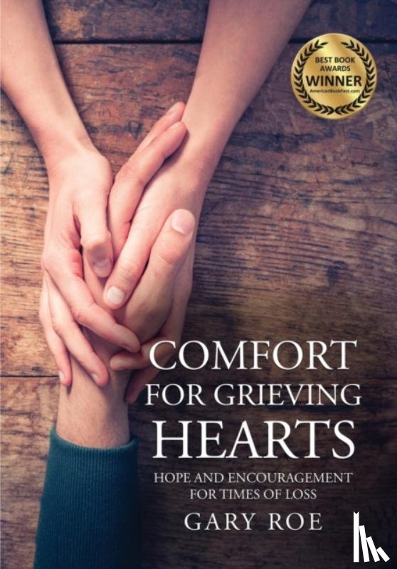 Roe, Gary - Comfort for Grieving Hearts