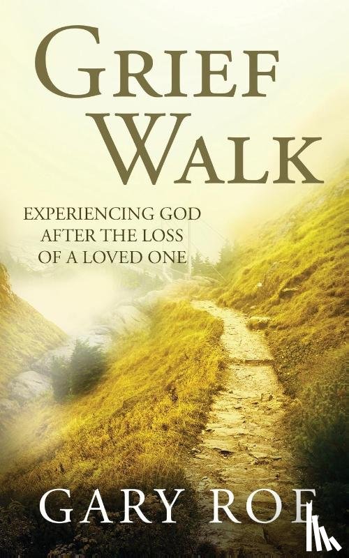 Roe, Gary - Grief Walk