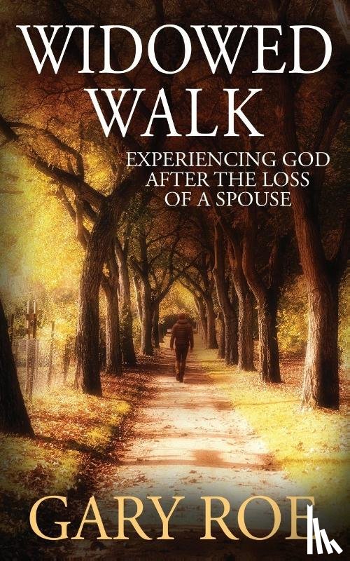 Roe, Gary - Widowed Walk