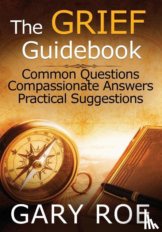 Roe, Gary - The Grief Guidebook