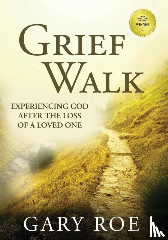 Roe, Gary - Grief Walk