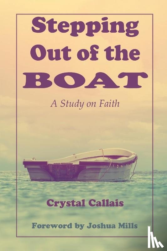 Callais, Crystal - Stepping Out of the Boat