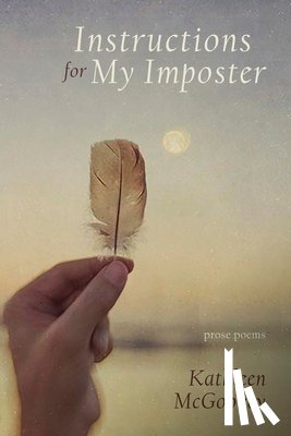 McGookey, Kathleen - Instructions for My Imposter