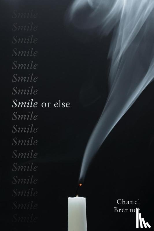 Brenner, Chanel - Smile, or Else