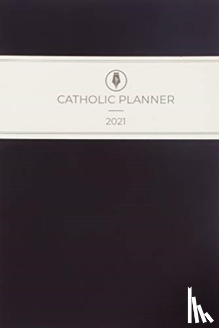 CATHOLIC PLANNER - CATHOLIC 2021 PLANNER