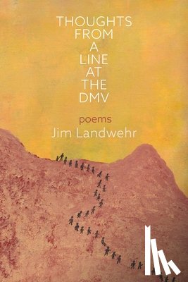Landwehr, Jim - Thoughts from a Line at the DMV