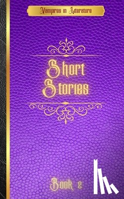 Stoker, Bram - Vampires in Literature; Short Stories