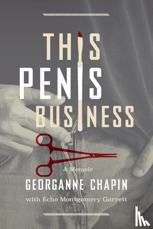 Chapin, Georganne, Garrett, Echo Montgomery - This Penis Business