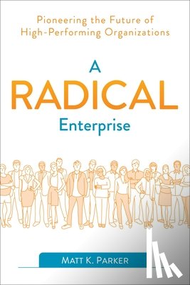 Parker, Matt K. - A Radical Enterprise