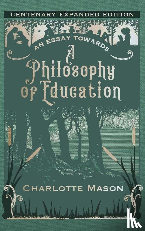 Mason, Charlotte - An Essay towards a Philosophy of Education