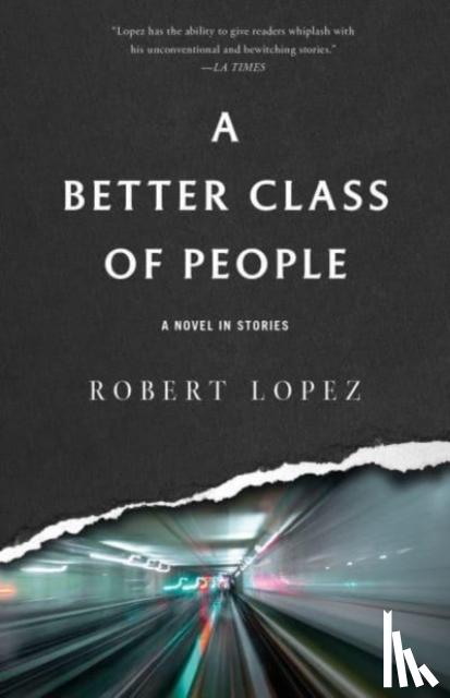 Lopez, Robert - A Better Class of People