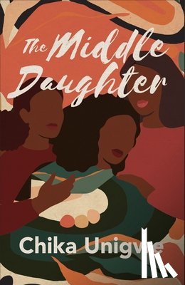 Unigwe, Chika - The Middle Daughter