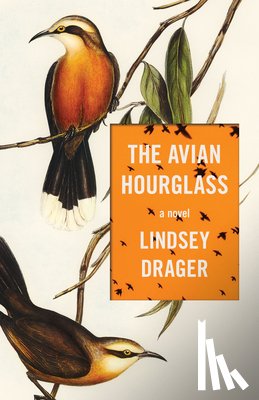 Drager, Lindsey - The Avian Hourglass