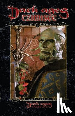 Kalis, Myranda - Dark Ages Tzimisce: Book 13 of the Dark Ages Clan Novel Saga