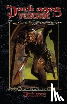 McFarland, Matthew - Dark Ages Ventrue: Book 12 of the Dark Ages Clan Novel Saga