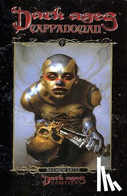 Bates, Andrew - Dark Ages Cappadocian: Book 3 of the Dark Ages Clan Novel Saga