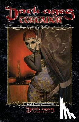 Trautvetter, Janet - Dark Ages Toreador: Book 9 of the Dark Ages Clan Novel Saga